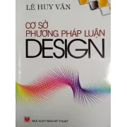 Cơ sở phương pháp luận Design (Phần 1)